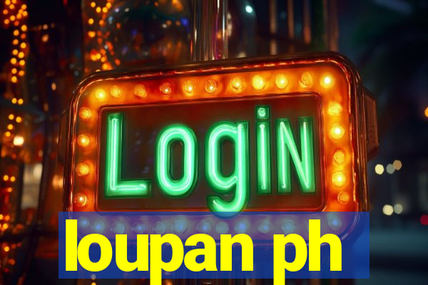 loupan ph